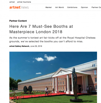 Review on ArtnetNews: Here Are 7 Must-See Booths at Masterpiece London 2018, June 2018