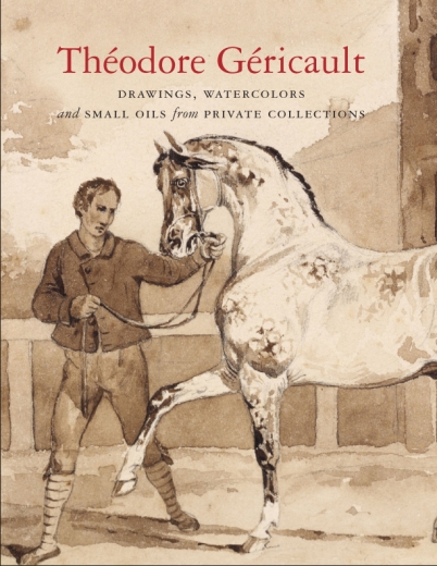 Catalogue Cover: Theodore Gericault: Drawings, Watercolors, and Small Oils from Private Collections, June-July 2014