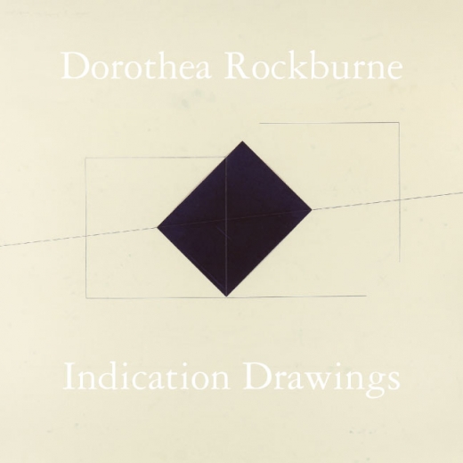 Catalogue Cover: Dorothea Rockburne: Indication Drawings from the Drawings that Make Themselves Series 1974, September 2013
